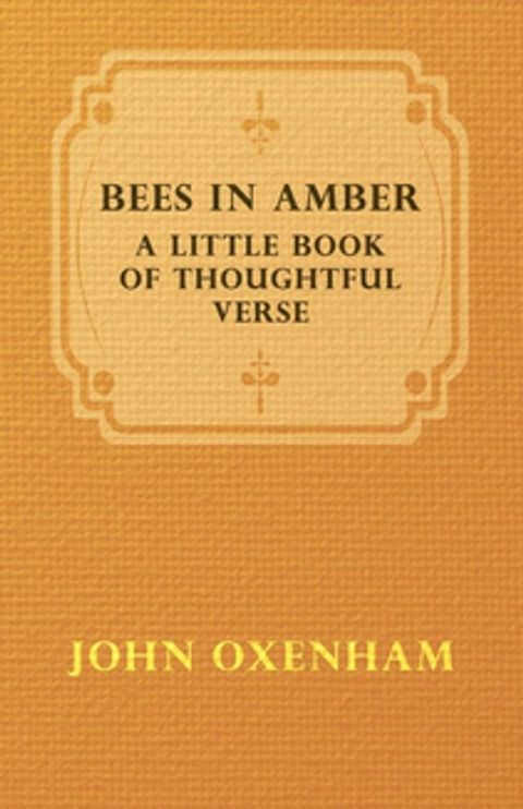 Bees in Amber - A Little Book of Thoughtful Verse(Kobo/電子書)