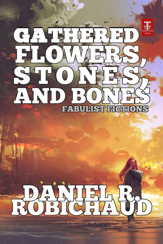  Gathered Flowers, Stones, and Bones(Kobo/電子書)