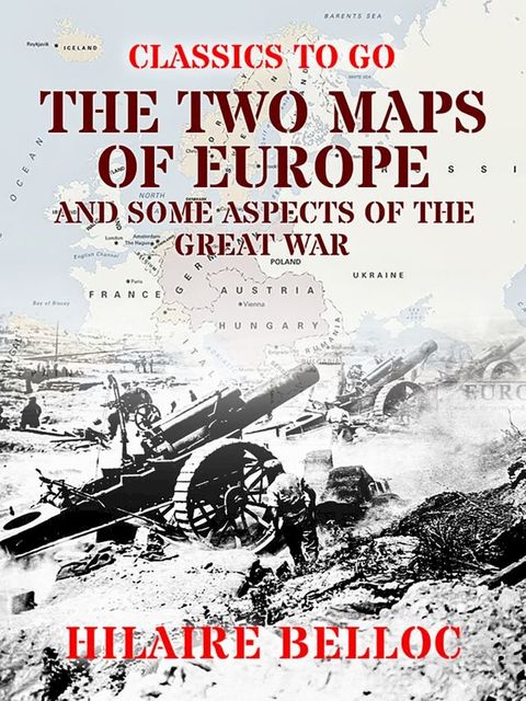 The Two Maps of Europe and some Aspects of the Great War(Kobo/電子書)