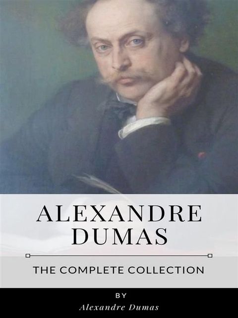 Alexandre Dumas – The Complete Collection(Kobo/電子書)