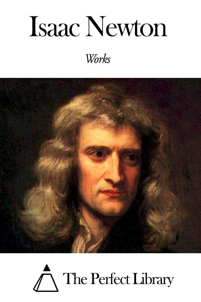  Works of Isaac Newton(Kobo/電子書)