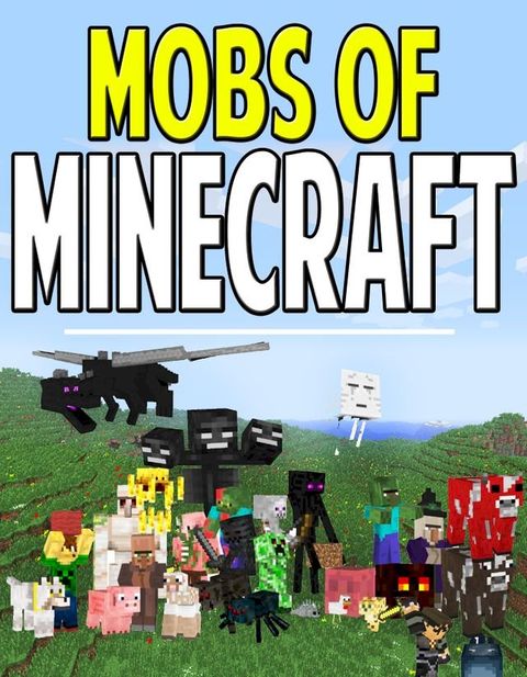 Mobs of Minecraft(Kobo/電子書)