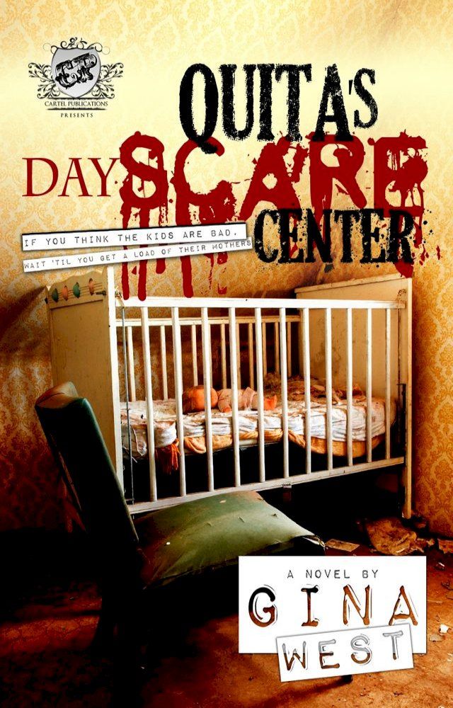  Quita's DayScare Center (The Cartel Publications Presents)(Kobo/電子書)