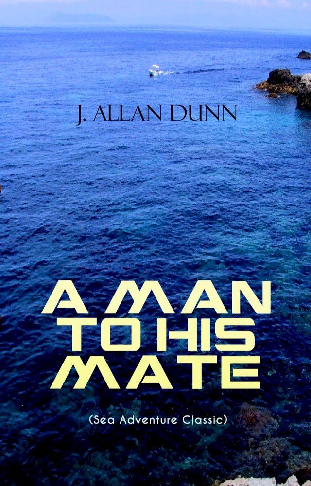  A MAN TO HIS MATE (Sea Adventure Classic)(Kobo/電子書)