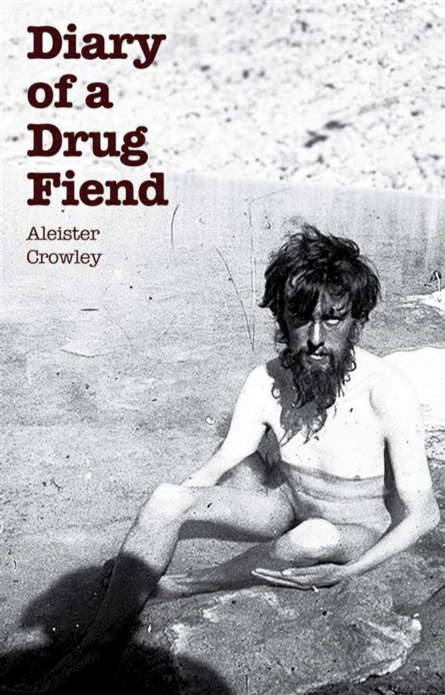  Diary of a Drug Fiend(Kobo/電子書)