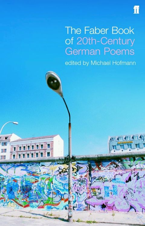 The Faber Book of Twentieth-Century German Poems(Kobo/電子書)