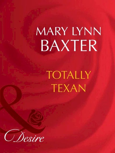 Totally Texan (Mills & Boon Desire)(Kobo/電子書)