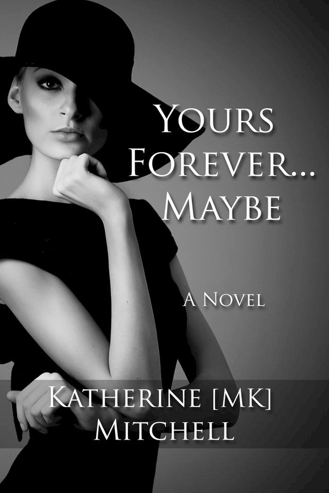  Yours Forever . . . Maybe(Kobo/電子書)