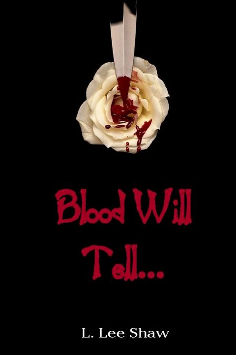 Blood Will Tell...(Kobo/電子書)