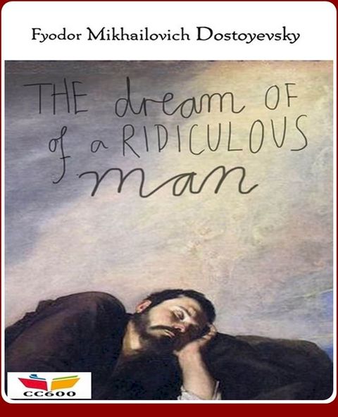 The Dream of a Ridiculous Man(Kobo/電子書)