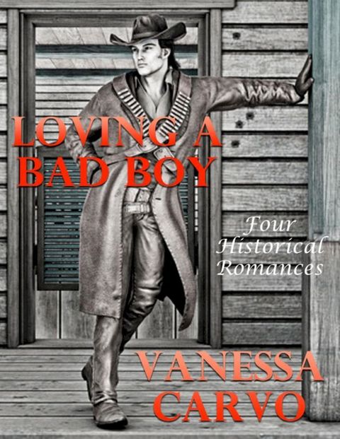 Loving a Bad Boy: Four Historical Romances(Kobo/電子書)