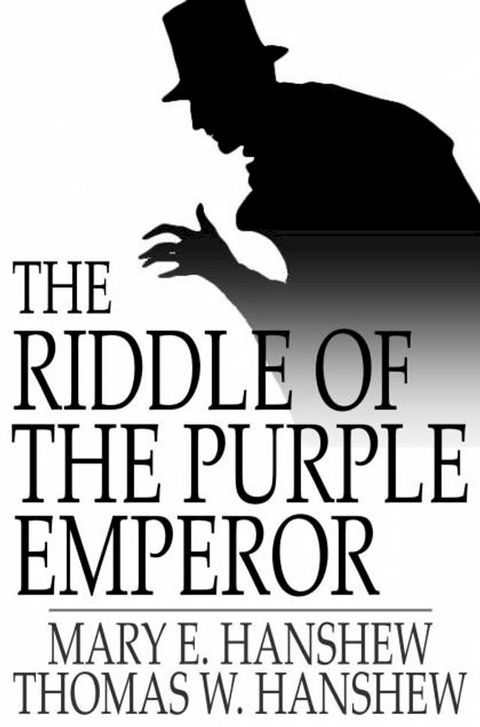 The Riddle of the Purple Emperor(Kobo/電子書)