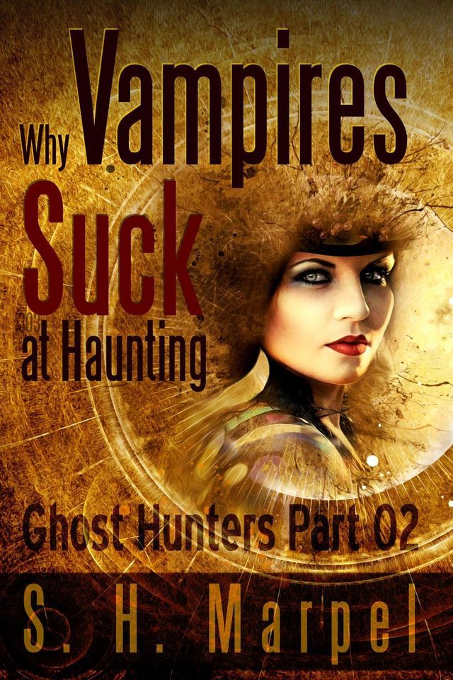  Why Vampires Suck At Haunting(Kobo/電子書)