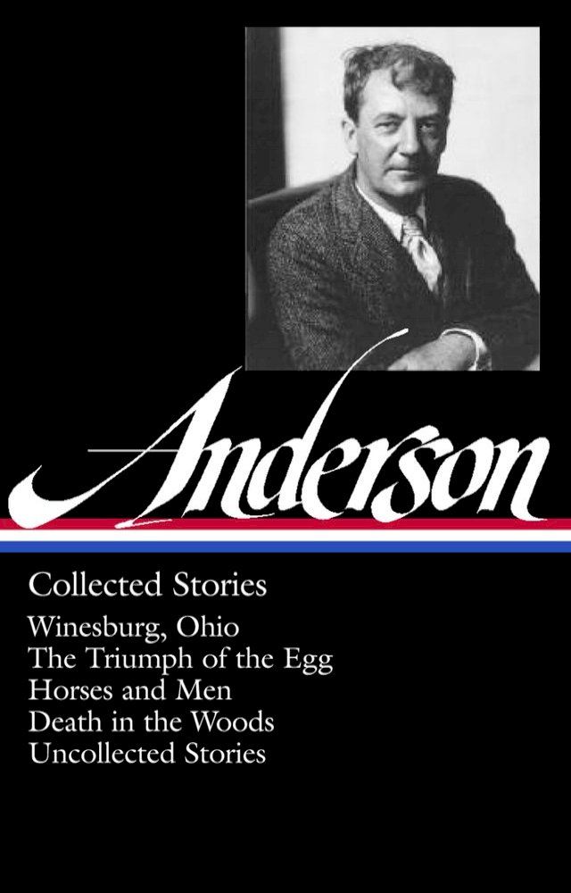  Sherwood Anderson: Collected Stories (LOA #235)(Kobo/電子書)