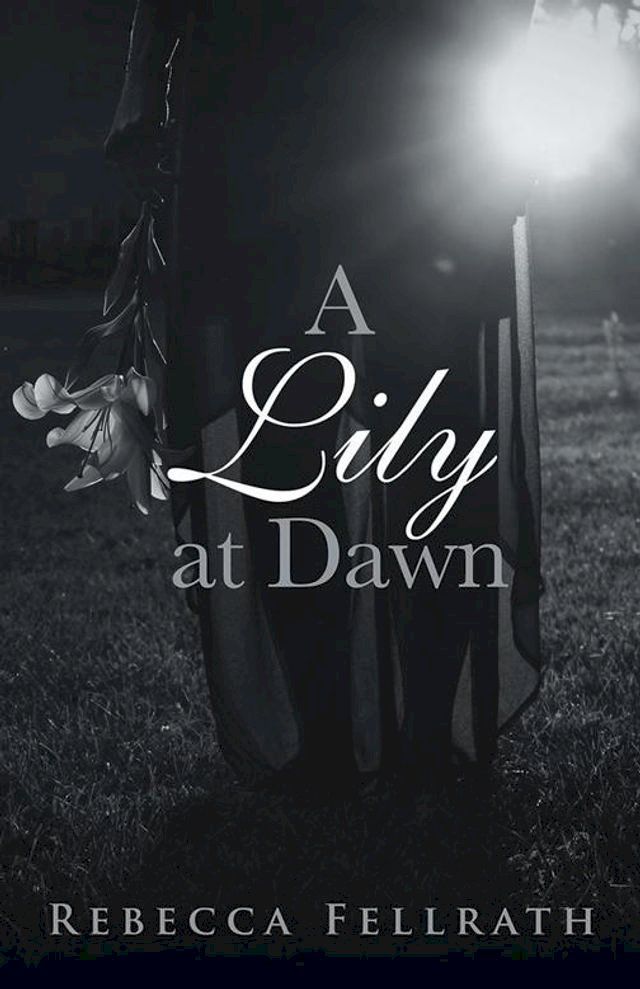  A Lily at Dawn(Kobo/電子書)