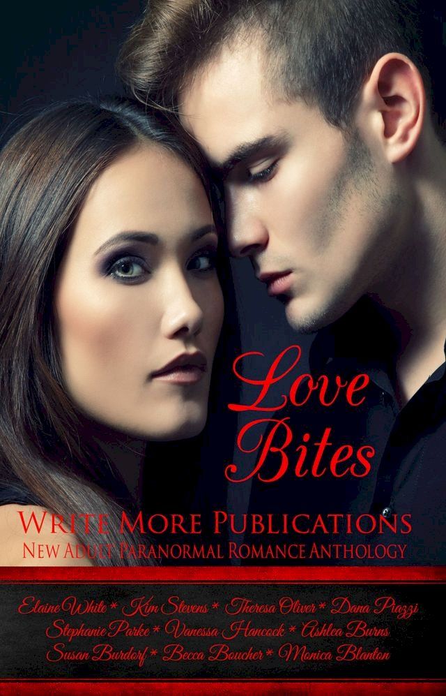  Love Bites:Write More Publications New Adult Paranormal Romance Anthology(Kobo/電子書)