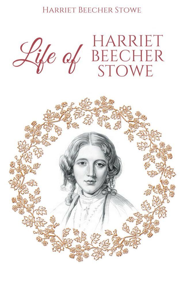  Life of Harriet Beecher Stowe(Kobo/電子書)