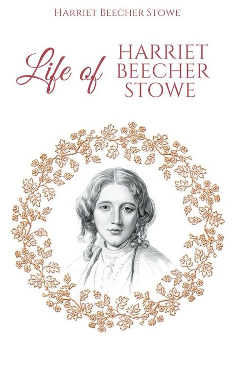 Life of Harriet Beecher Stowe(Kobo/電子書)