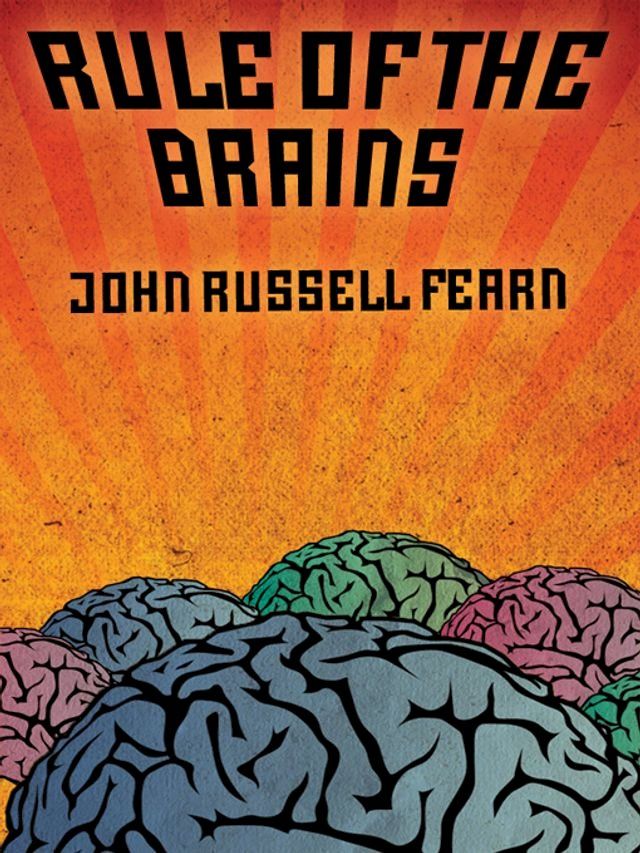  Rule of the Brains: Classic Science Fiction Stories(Kobo/電子書)