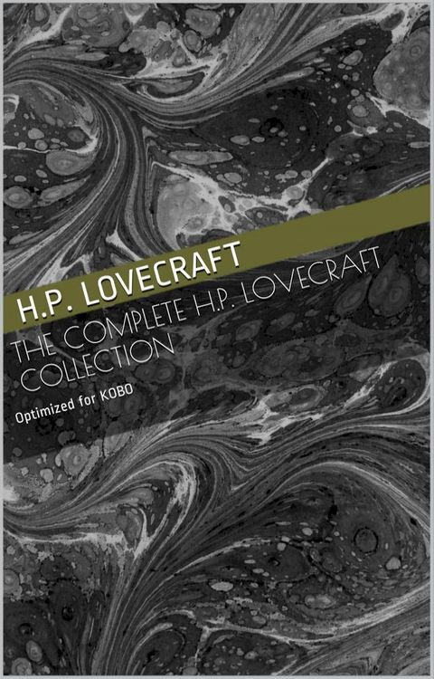 The Complete H.P. Lovecraft Collection(Kobo/電子書)