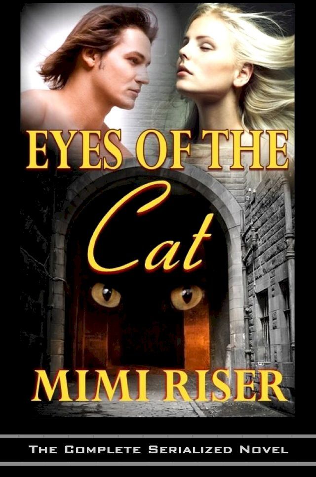  Eyes of the Cat (The Complete Serialized Novel)(Kobo/電子書)