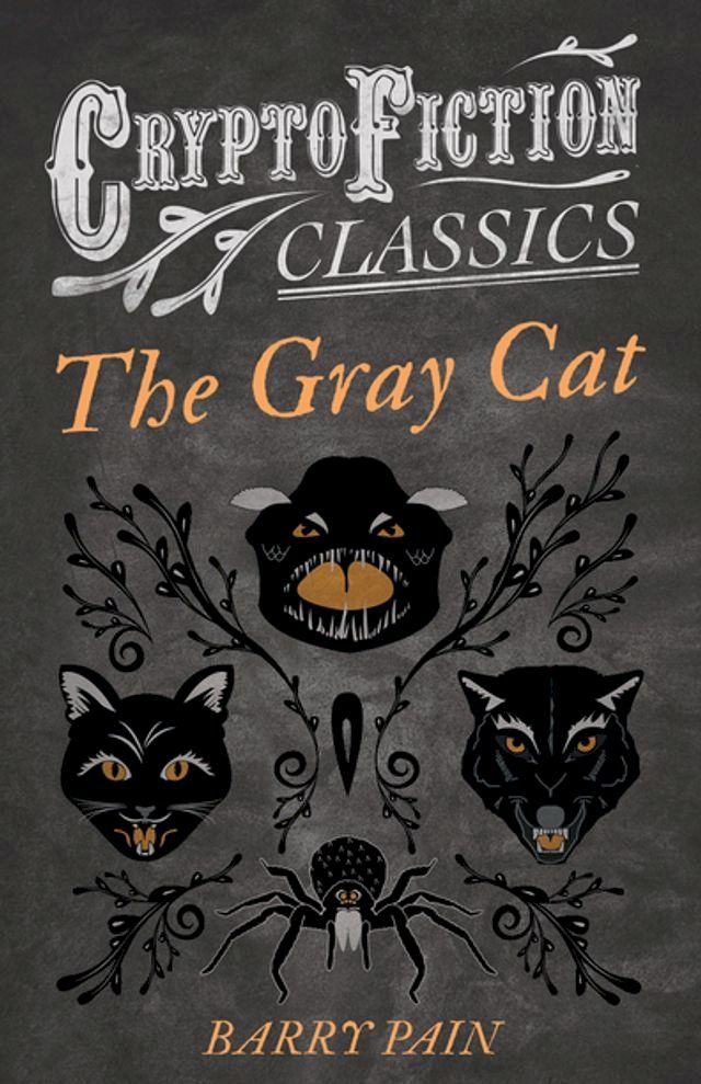  The Gray Cat (Cryptofiction Classics - Weird Tales of Strange Creatures)(Kobo/電子書)