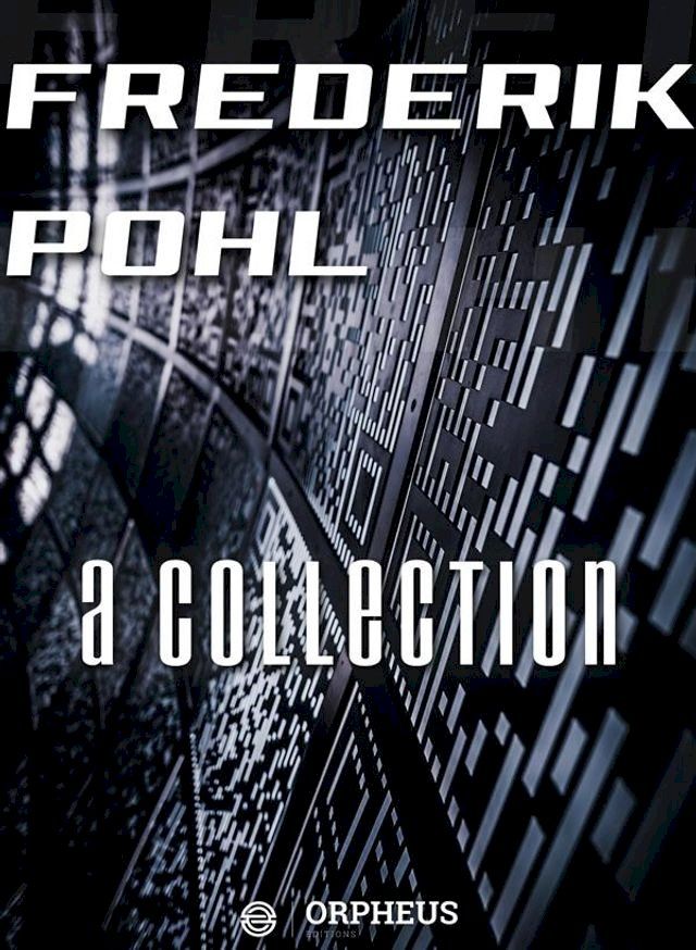  Frederik Pohl: A Collection(Kobo/電子書)