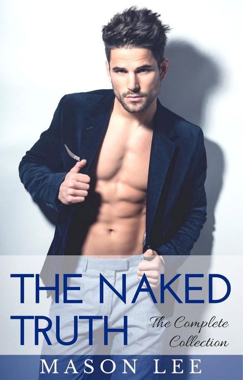 The Naked Truth: The Complete Collection(Kobo/電子書)