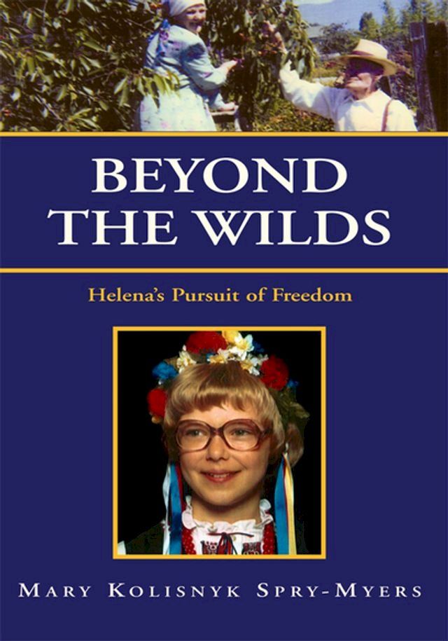  Beyond the Wilds: Helena's Pursuit of Freedom(Kobo/電子書)