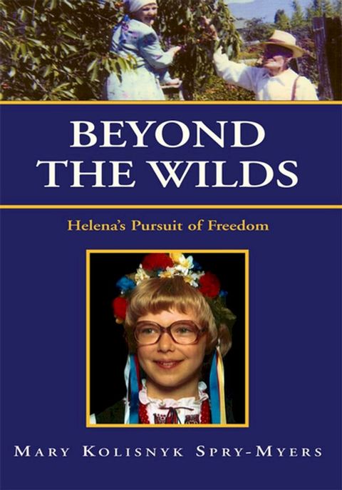 Beyond the Wilds: Helena's Pursuit of Freedom(Kobo/電子書)