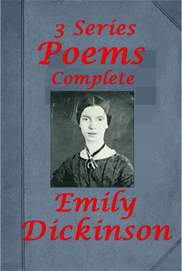  Poems of Emily Dickinson Three Series, Complete(Kobo/電子書)