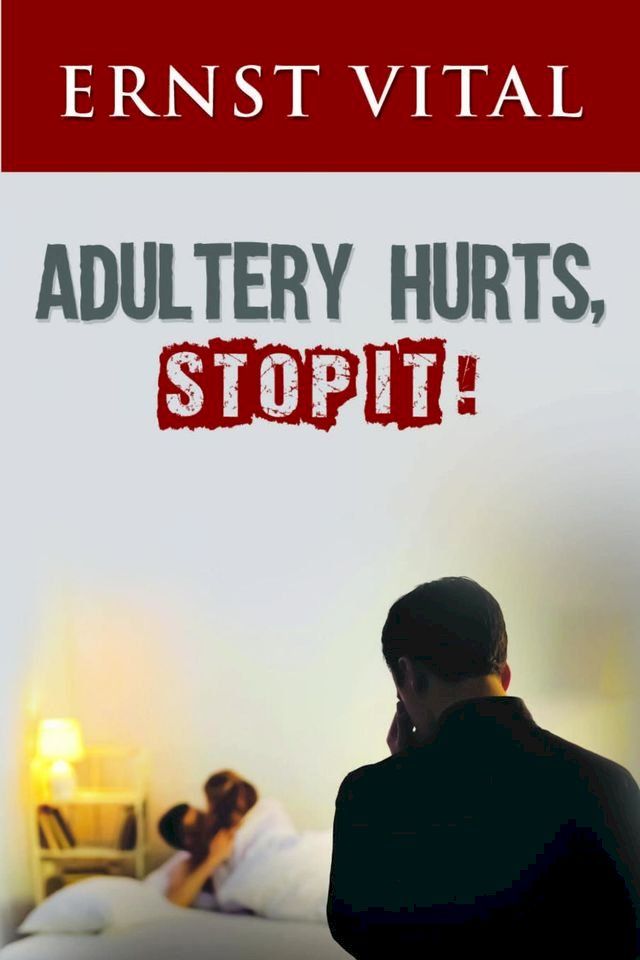  ADULTERY HURTS, STOP IT!(Kobo/電子書)