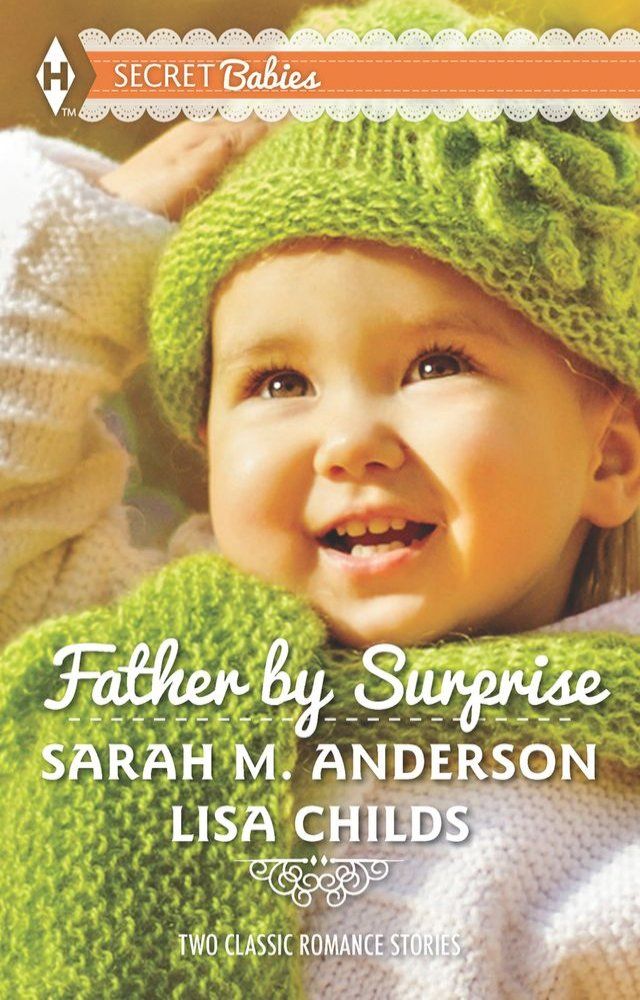  Father By Surprise: A Man of Distinction / His Baby Surprise(Kobo/電子書)