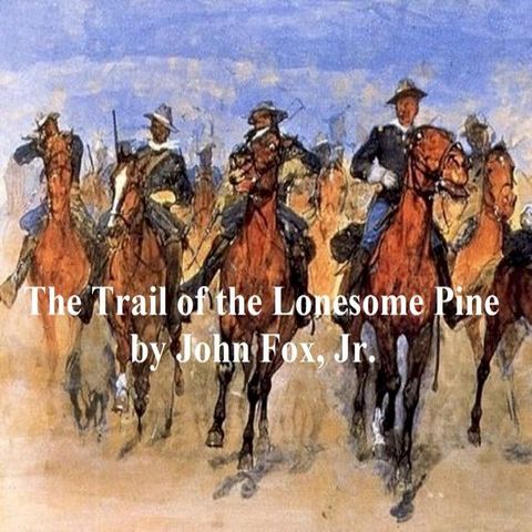 The Trail of the Lonesome Pine(Kobo/電子書)