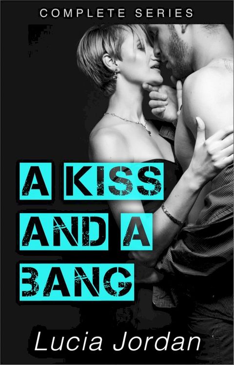 A Kiss and a Bang - Complete Series(Kobo/電子書)