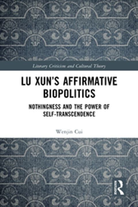 Lu Xun’s Affirmative Biopolitics(Kobo/電子書)