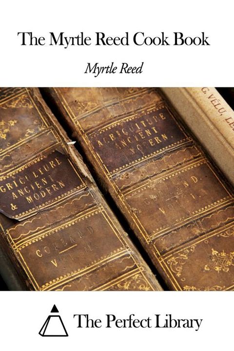 The Myrtle Reed Cook Book(Kobo/電子書)