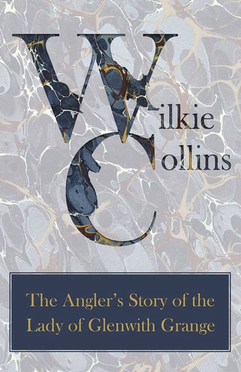 The Angler's Story of the Lady of Glenwith Grange(Kobo/電子書)