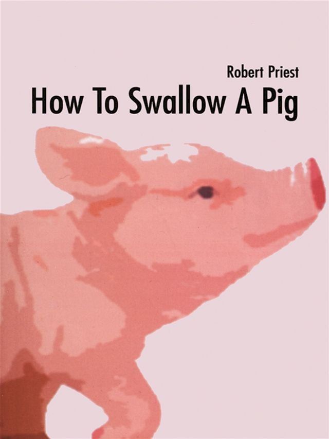  How To Swallow A Pig(Kobo/電子書)