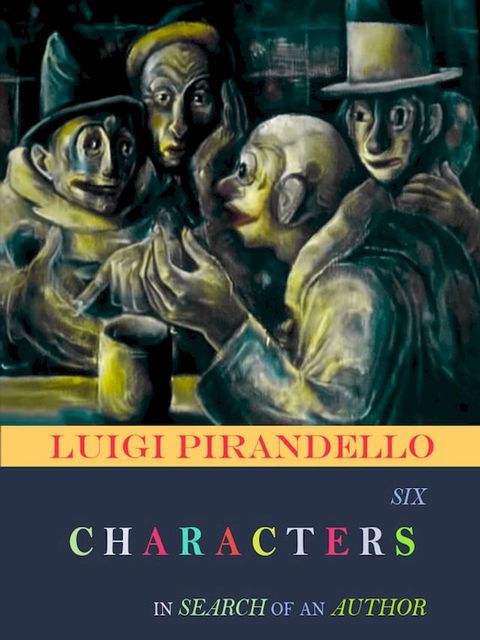 Luigi Pirandello Six Characters in Search of an Author(Kobo/電子書)