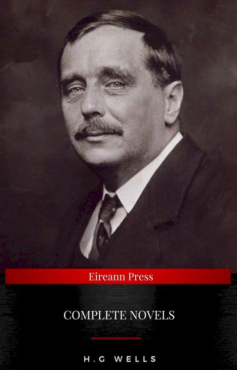 The Complete Novels of H. G. Wells(Kobo/電子書)