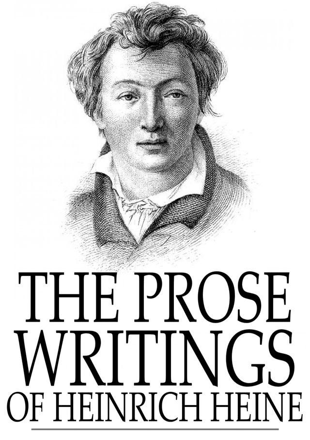  The Prose Writings of Heinrich Heine(Kobo/電子書)