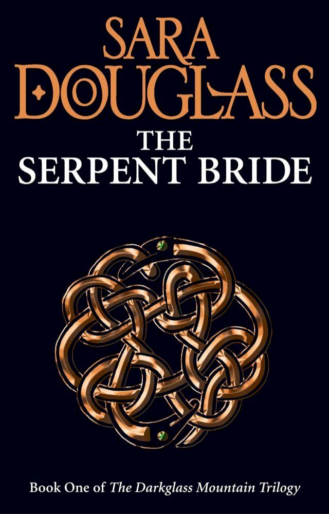  The Serpent Bride (The Darkglass Mountain Trilogy, Book 1)(Kobo/電子書)