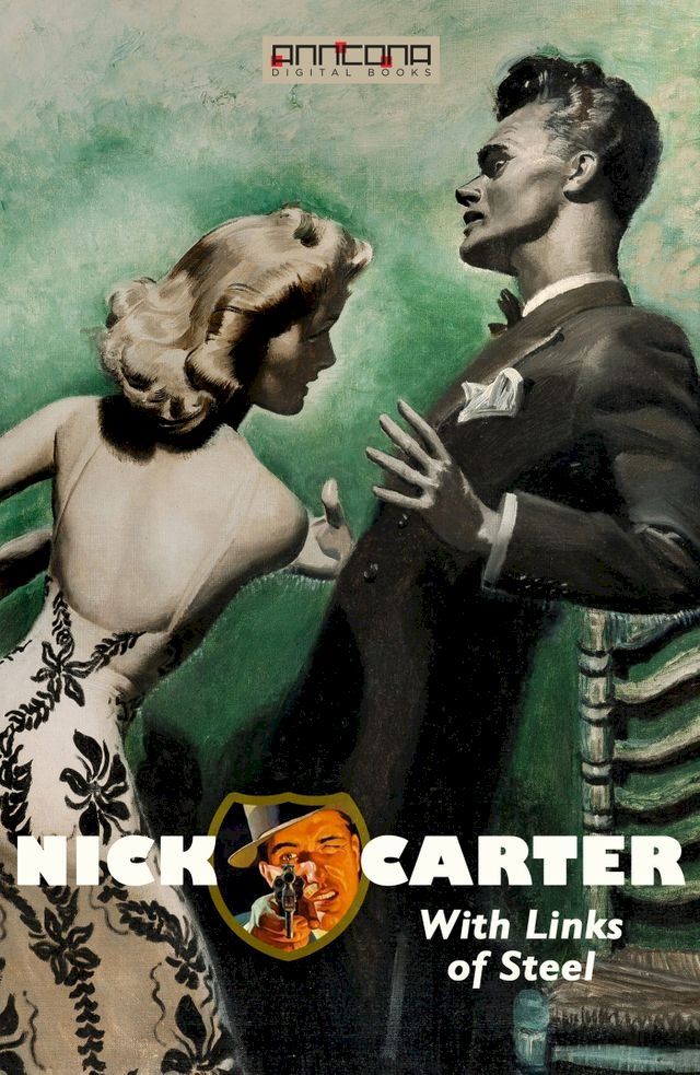  Nick Carter - With Links of Steel(Kobo/電子書)