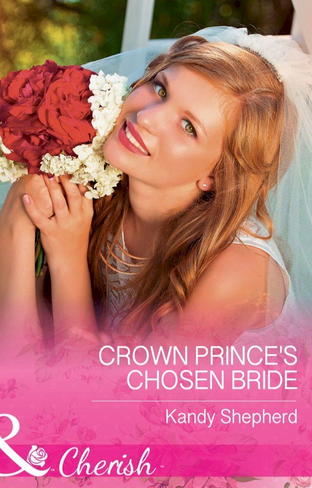  Crown Prince's Chosen Bride (Mills & Boon Cherish)(Kobo/電子書)