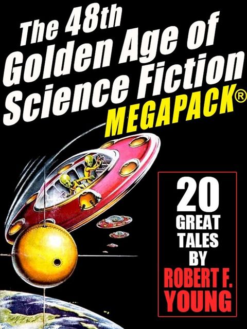 The 48th Golden Age of Science Ficton MEGAPACK: Robert F. Young, Vol. 2(Kobo/電子書)