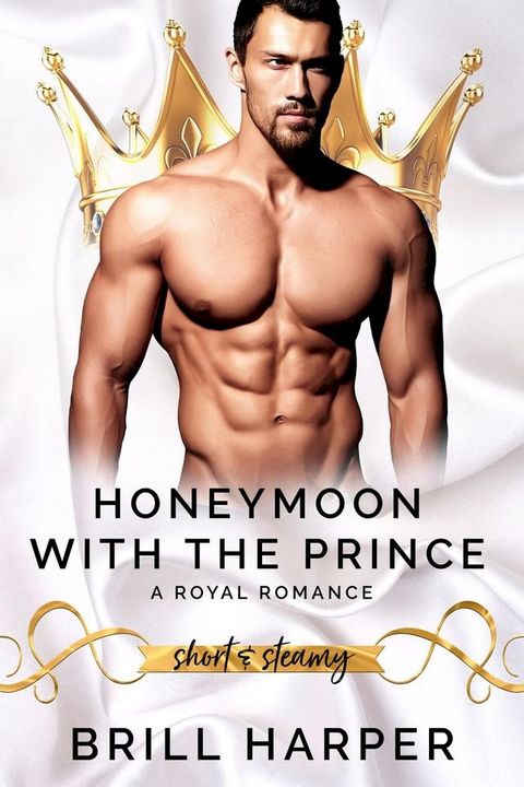 Honeymoon With The Prince: A Royal Romance(Kobo/電子書)