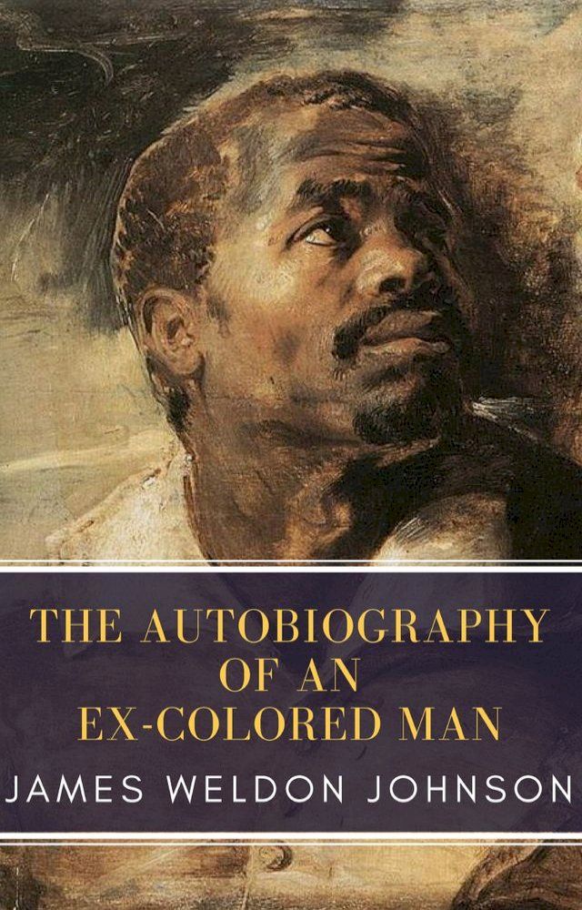  The Autobiography of an Ex-Colored Man(Kobo/電子書)