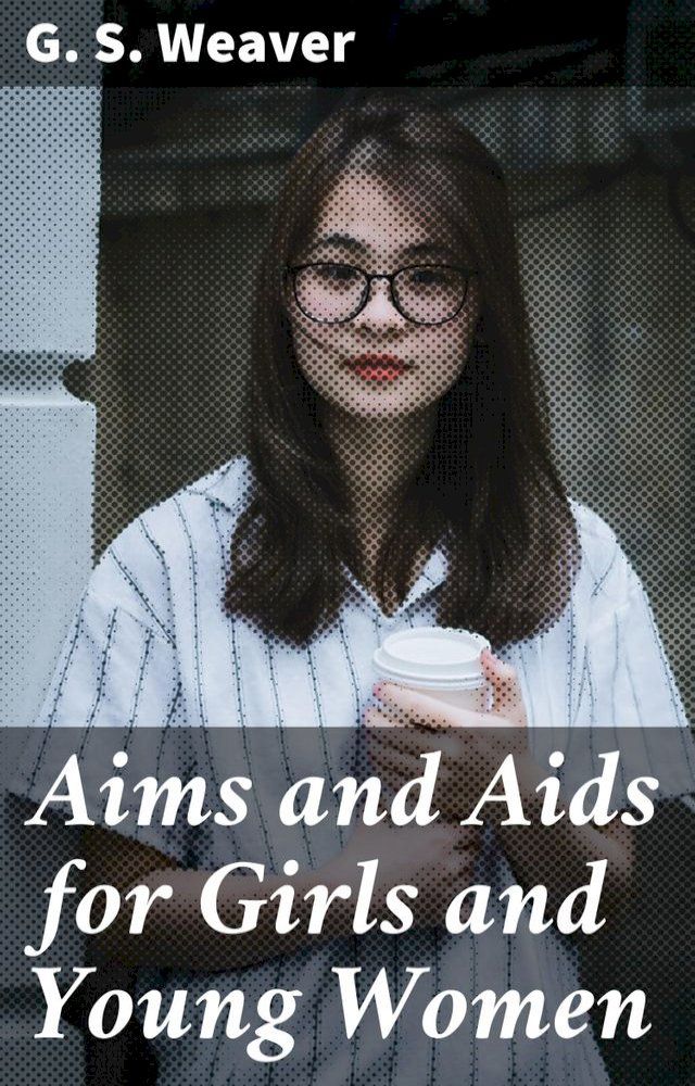  Aims and Aids for Girls and Young Women(Kobo/電子書)