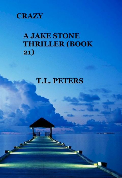 Crazy, A Jake Stone Thriller (Book 21)(Kobo/電子書)